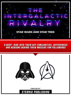 cover image of The Intergalactic Rivalry--Star Wars and Star Trek